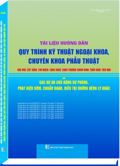 Sách Tài Liệu Hướng Dẫn Quy Trình Kỹ Thuật Ngoại Khoa, Chuyên Khoa Phẫu Thuật 